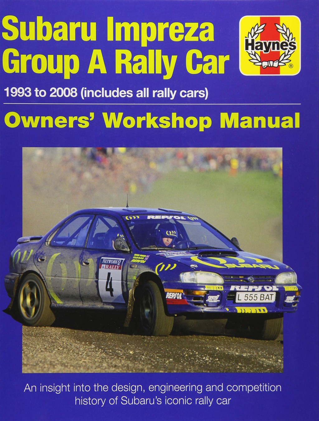 Picture of: Haynes Subaru Impreza Group A Rally Car:  to  (Includes All Rally  Cars); an Insight into the Design, Engineering and Competition History of